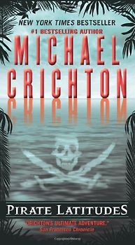 Pirate Latitudes - Michael Crichton