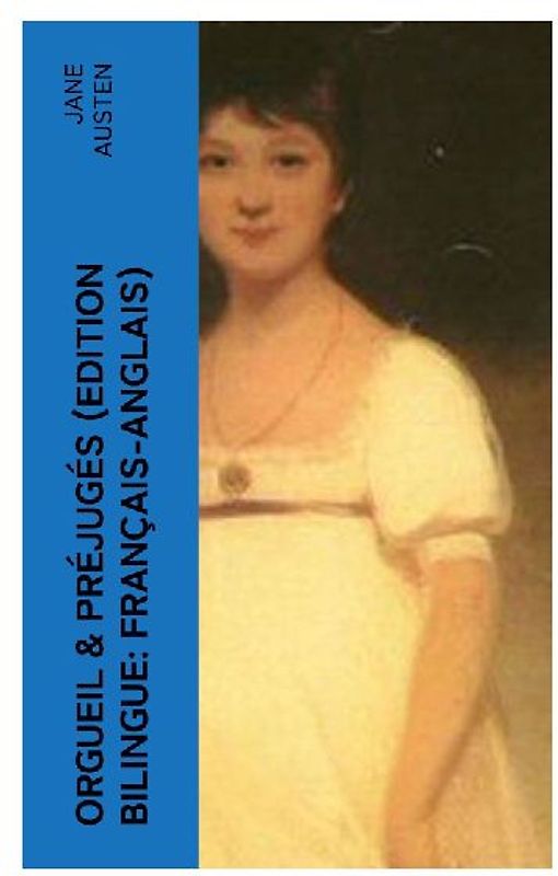 Orgueil & Préjugés (Edition bilingue: français-anglais)