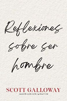 Reflexiones Sobre Ser Hombre, Spanish-Language Edition of Notes on Being a Man