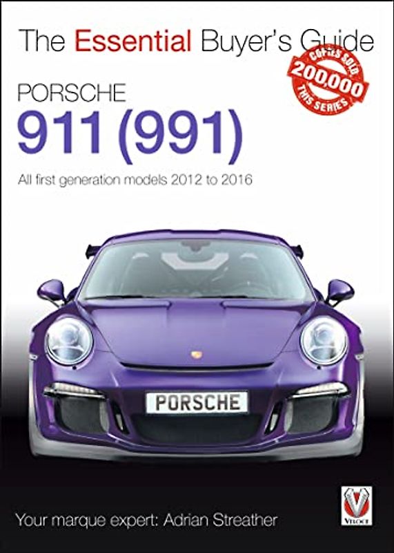Porsche 911 (991): All First Generation Models, 2012 to 2016 (Essential Buyer's Guide)