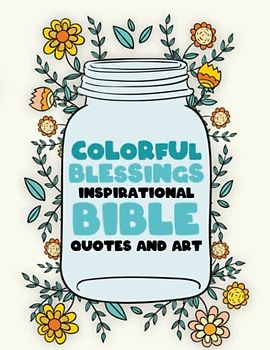 Colorful Blessings: Inspirational Bible Quotes and Art