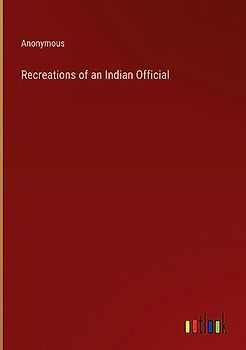 Recreations of an Indian Official