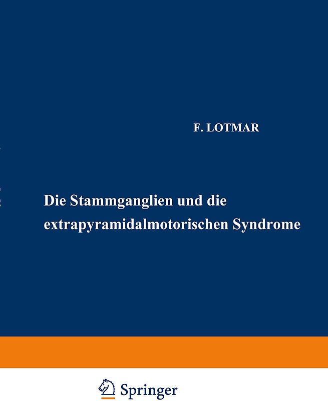 Die Stammganglien und die Extrapyramidal-Motorischen Syndrome