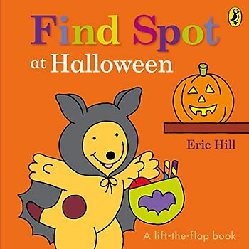 Find Spot at Halloween: A Lift-the-Flap Story
