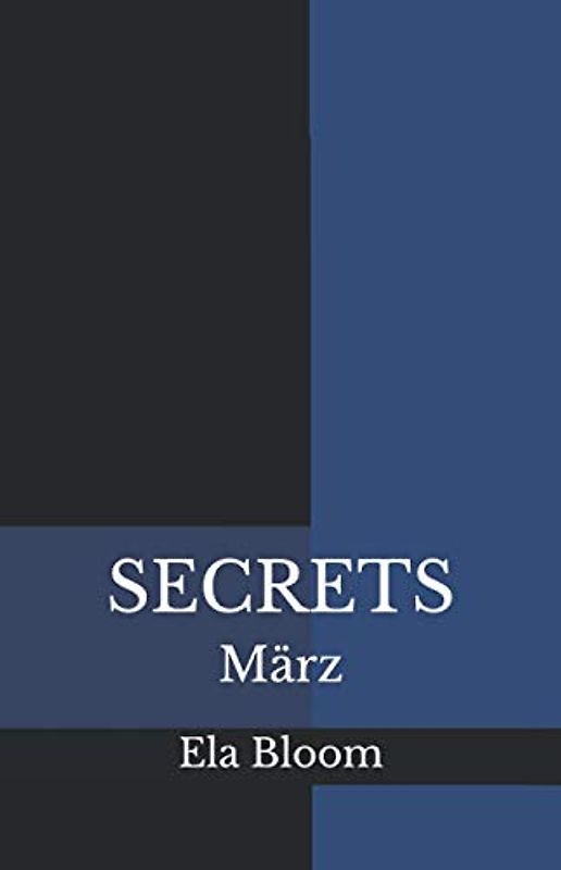 Secrets: März