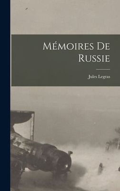 Mémoires De Russie