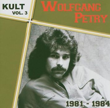 Wolfgang Petry - Kult Vol.3-1981-1984