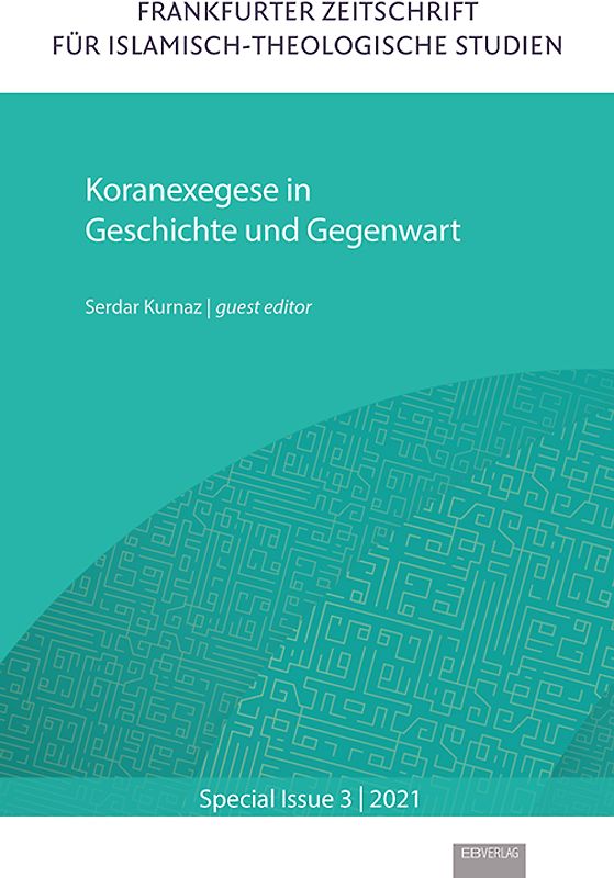 Special Issue 3: Koranexegese in Geschichte und Gegenwart