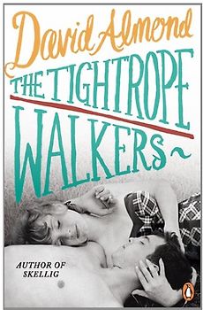 The Tightrope Walkers - Almond, David