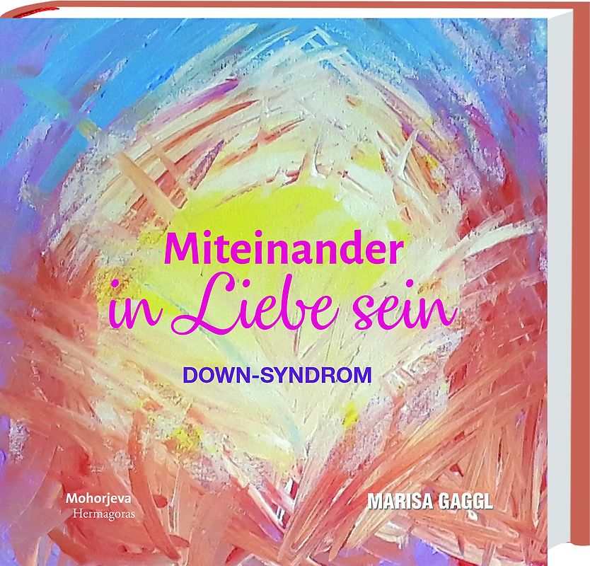 Miteinander in Liebe sein - Down-Syndrom