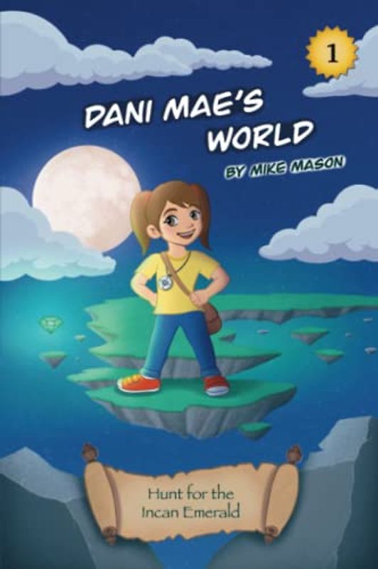 Hunt for the Incan Emerald (Dani Mae's World, Band 1)