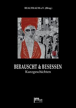 Berauscht & Besessen