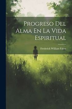 Progreso Del Alma En La Vida Espiritual