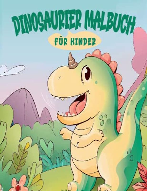 Dinosaurier Malbuch für Kinder: Freundliche Dinos- Für Jungen und Mädchen