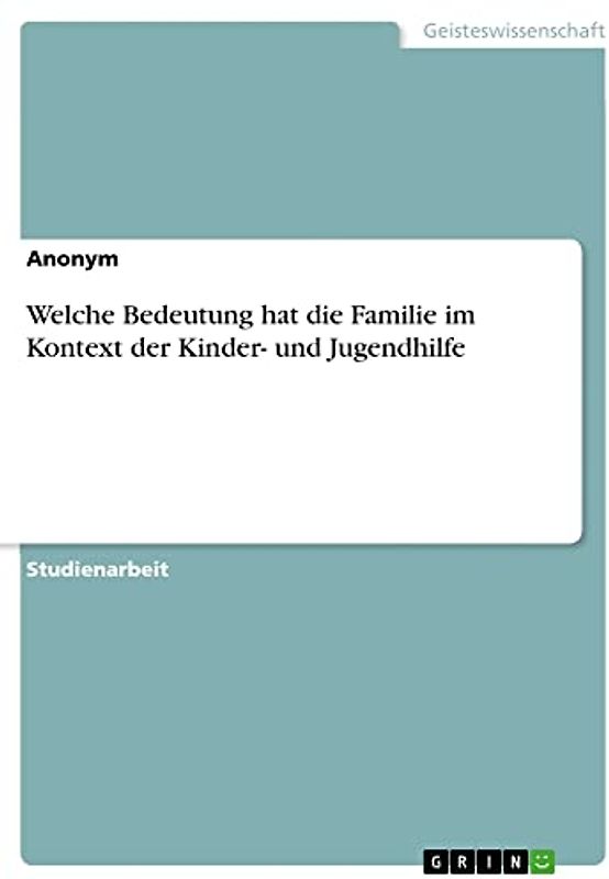 Welche Bedeutung hat die Familie im Kontext der Kinder- und Jugendhilfe
