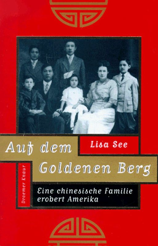 Auf dem Goldenen Berg. Eine chinesische Familie erobert Amerika