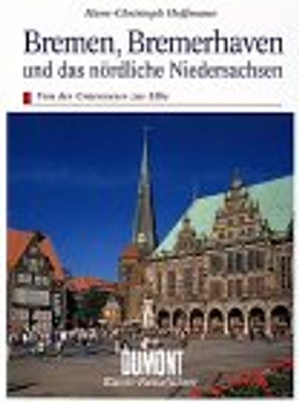 Bremen, Bremerhaven und das nördliche Niedersachen. Von der Unterweser zur Elbe
