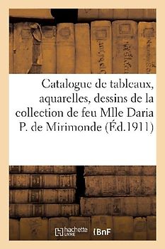 Catalogue de Tableaux, Aquarelles, Dessins, Gravures, Objets d'Art Et d'Ameublement