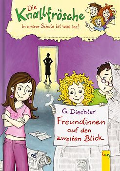 Die Knallfrösche - In unsrer Schule ist was los! : Freundinnen auf den zweiten Blick