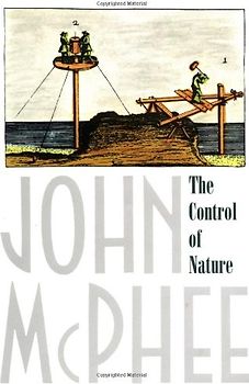 The Control of Nature - McPhee, John