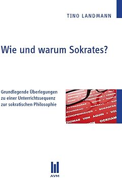 Wie und warum Sokrates?