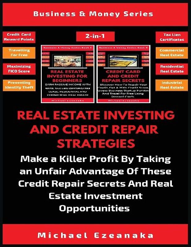 Real Estate Investing And Credit Repair Strategies (2 Books In 1)