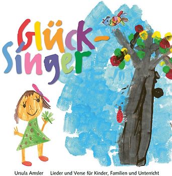 Glück-Singer - Lied- und Versbuch