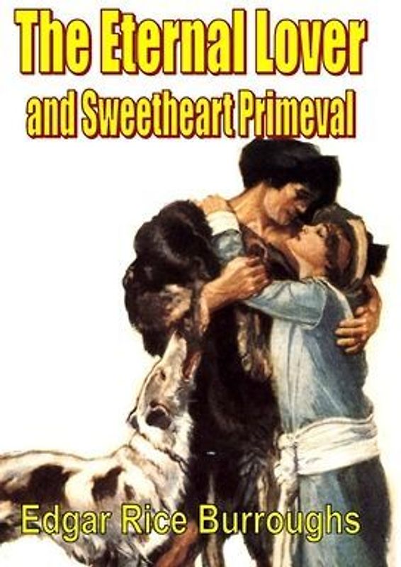 The Eternal Lover and Sweetheart Primeval