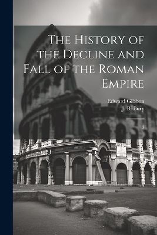The History of the Decline and Fall of the Roman Empire: 3