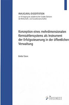 Konzeption eines mehrdimensionalen Kennzahlensystems als Instrument der Erfolgssteuerung in der öffentlichen Verwaltung