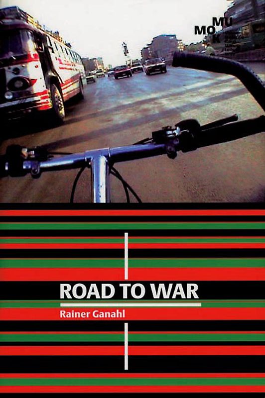Ganahl, Rainer. Road To War
