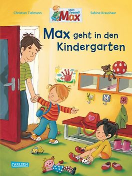 Max-Bilderbücher: Max geht in den Kindergarten