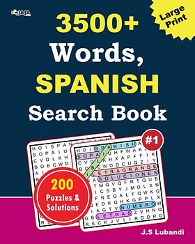 3500+ words, Spanish search book: Vol.1: 200 challenging and entertaining Spanish puzzles that will keep your mind sharp and engaged for hours