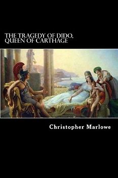 The Tragedy of Dido, Queen of Carthage