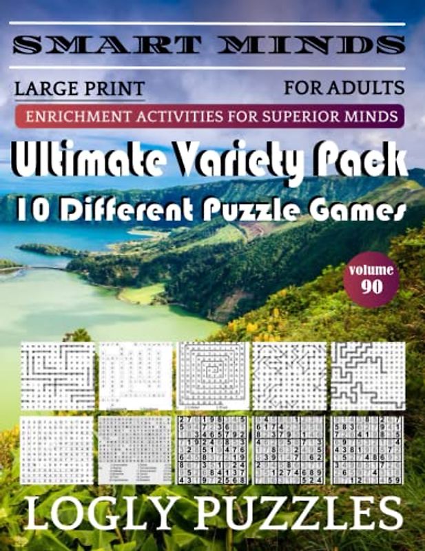 Smart Minds -Super Variety 10 Different Puzzle Games Book For Adults: Ultimate Variety Puzzles Large-Print Word Search, Word Maze .Word Spiral ,Word ... And Sudoku Easy , Medium And Hard volume 90