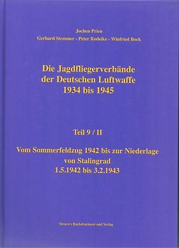 Die Jagdfliegerverbände der Deutschen Luftwaffe 1934 bis 1945 / Die Jagdfliegerverbände der Deutschen Luftwaffe 1934 bis 1945 Teil 9/II