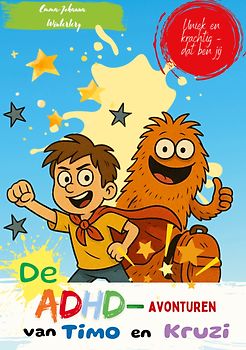 De ADHD-avonturen van Timo en Kruzi