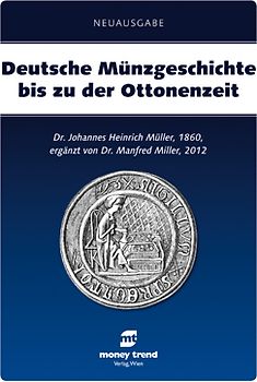 Deutsche Münzgeschichte bis zu der Ottonenzeit