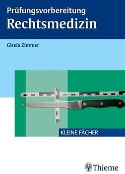 Prüfungsvorbereitung Rechtsmedizin