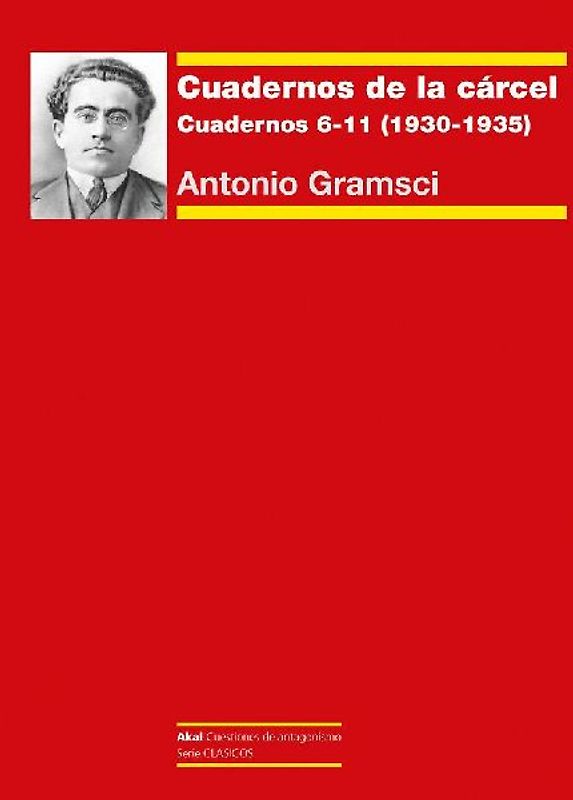 Cuadernos de la cárcel II: Cuadernos 6-11 (1930-1933)