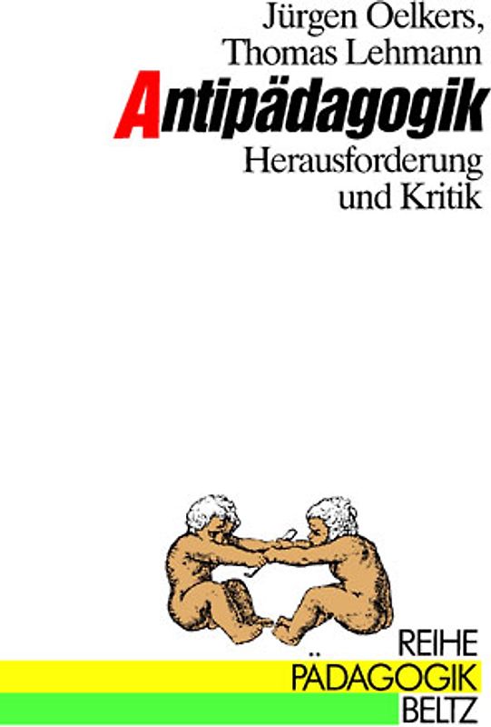 Antipädagogik - Herausforderung und Kritik