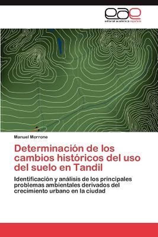 Determinación de los cambios históricos del uso del suelo en Tandil