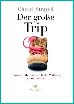 Der große Trip (Cheryl Strayed)