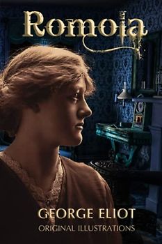 Romola: Illustrated and Annotated