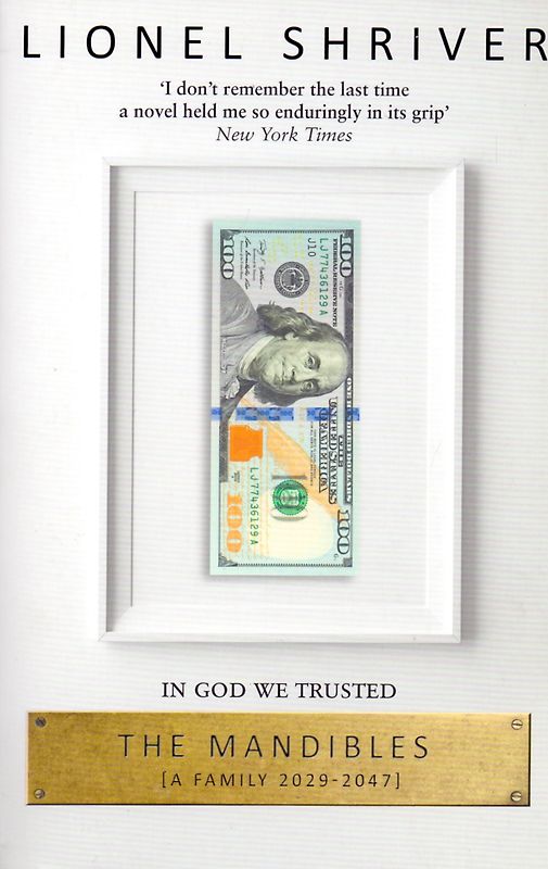 The Mandibles: A Family, 2029-2047 - Lionel Shrivers [Paperback]