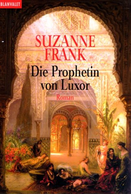 Time-Travel-Triologie / Die Prophetin von Luxor. Roman