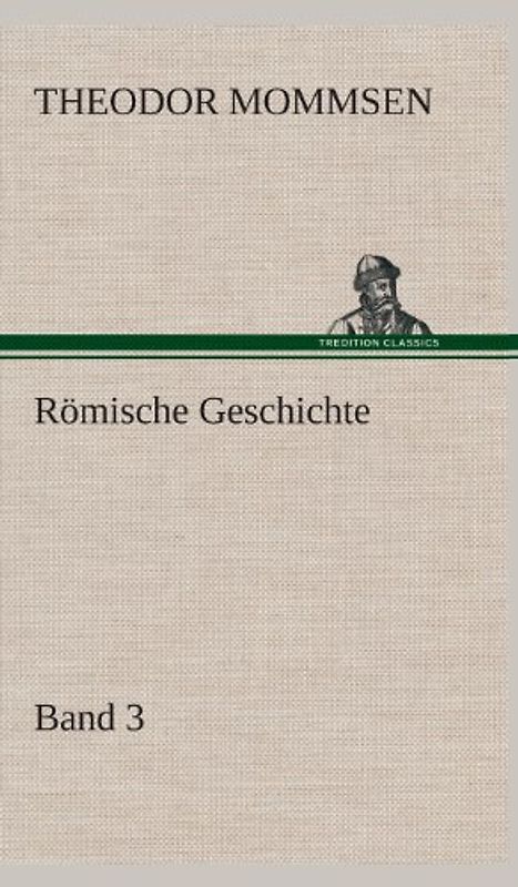 Römische Geschichte - Band 3