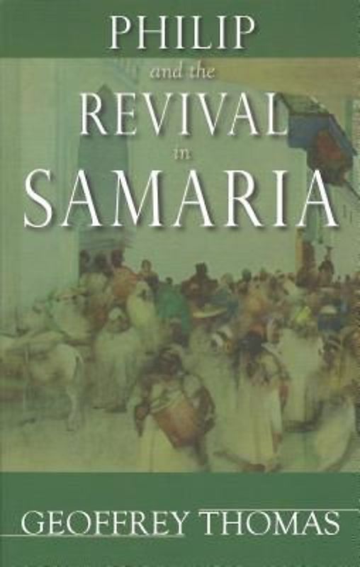 Philip and the Revival in Samaria