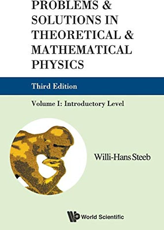 Problems And Solutions In Theoretical And Mathematical Physics - Volume I: Introductory Level (Third Edition): Introductory Level, Volume I