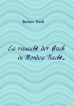 Microsoft Word - epubli_Es rauscht der Bach...2015.doc